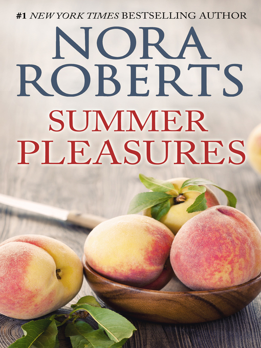 Title details for Summer Pleasures by Nora Roberts - Wait list
